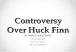 Controversy Over Huck Finn To Teach, or not to Teach?