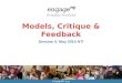 Models, Critique & Feedback