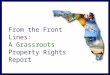From the Front Lines:  A  Grassroots  Property Rights Report