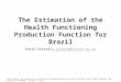 The Estimation of the Health Functioning Production Function for Brazil