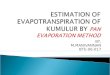 ESTIMATION OF EVAPOTRANSPIRATION OF KUMULUR BY  PAN EVAPORATION METHOD