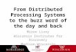 From Distributed  Processing Systems  to  the buzz word of the day and back