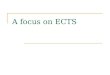 A focus on ECTS