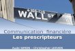 Communication  financière Les prescripteurs