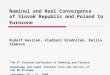 Nominal and Real Convergence  of Slovak Republic and Poland to Eurozone