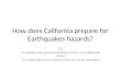 How does California prepare for Earthquakes hazards?