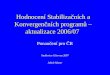 Hodnocení Stabilizačních a Konvergenčních programů – aktualizace 2006/07