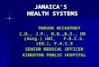 JAMAICA’S  HEALTH SYSTEMS