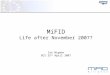 MiFID Life after November 2007? Ian Wigman BCS 25 th  April 2007