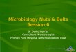 Nuts & Bolts of Microbiology  Session 6