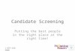 Candidate Screening