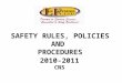 SAFETY RULES, POLICIES AND  PROCEDURES