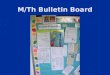 M/Th Bulletin Board