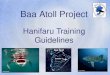 Baa Atoll Project Hanifaru Training Guidelines