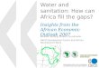 Water and sanitation: How can Africa fill the gaps?
