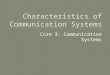 Characteristics of Communication Systems