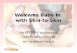 Welcome Baby In  with Skin-to-Skin