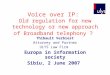 Voice over IP:  Old regulation for new technology or new approach of Broadband telephony ?
