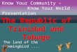 The Republic of Trinidad and Tobago