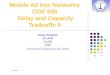 Mobile Ad hoc Networks COE 549  Delay and Capacity Tradeoffs II