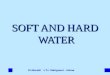 SOFT AND HARD  WATER