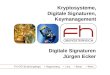 Kryptosysteme, Digitale Signaturen, Keymanagement