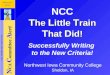 NCC T he  L ittle  T rain T hat  D id! Successfully Writing  to the New Criteria!