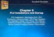 Chapter 8 PLC Installations and Startup