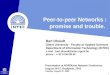 Peer-to-peer Networks : promise and trouble