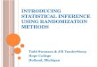 Introducing  Statistical  Inference  using Randomization  Methods