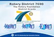 Rotary District 7690  The Rotary Foundation  District Grants