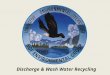 Discharge & Wash Water Recycling