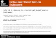 Centralised Shared Services Environment