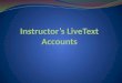 Instructor’s LiveText Accounts