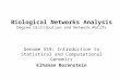 Biological Networks Analysis Degree Distribution and Network Motifs