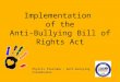 Implementation  of the Anti-Bullying Bill of Rights Act