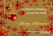 Celebrate Christmas  around the world