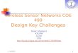 Wireless Sensor Networks COE 499 Design Key Challenges