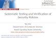 Systematic Testing and Verification of Security Policies