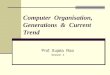 Computer  Organisation, Generations  &  Current Trend