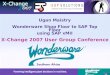 Ugan Maistry Wonderware Shop Floor to SAP Top Floor using SAP xMII