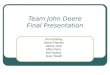 Team John Deere Final Presentation