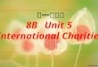第一轮复习 8B   Unit 5  International Charities