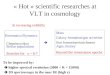 « Hot » scientific researches at VLT in cosmology