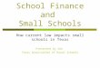 School Finance and  Small Schools