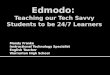 Edmodo : Teaching our Tech Savvy Students to be 24/7 Learners