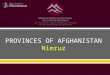 PROVINCES OF AFGHANISTAN Nimruz
