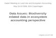 Data Issues:  Biodiversity related data in ecosystem accounting perspective