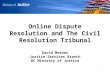 Online Dispute Resolution and The Civil Resolution Tribunal