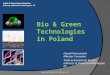 Bio & Green Technologies  in Poland